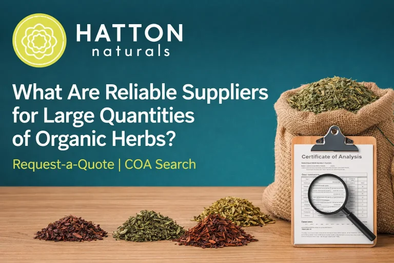 What Are Reliable Suppliers for Large Quantities of Organic Herbs hatton naturals